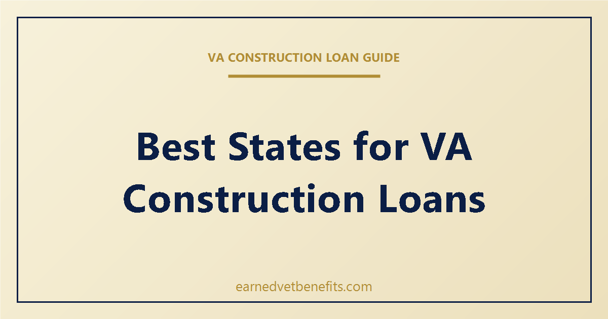 best states for VA construction loans