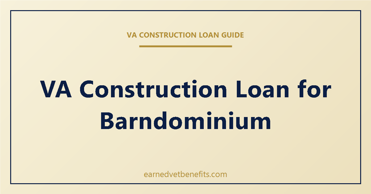 VA construction loan for barndominium