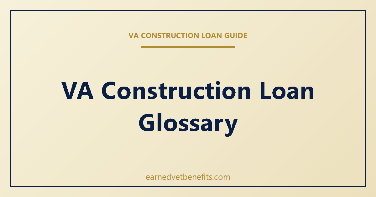 VA construction loan glossary