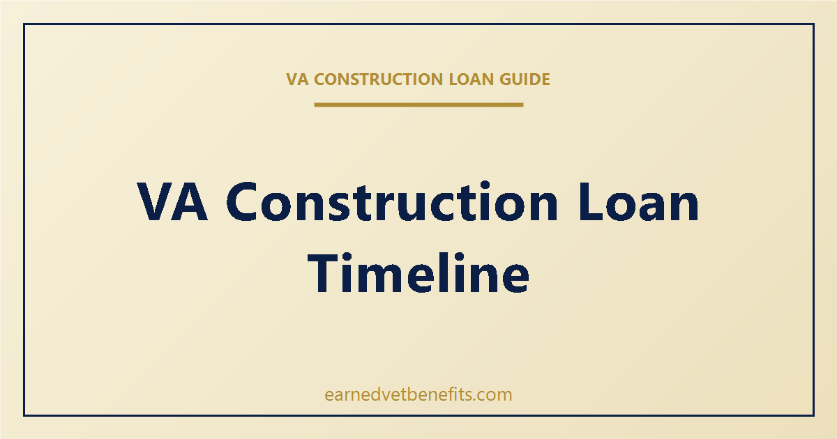 VA construction loan timeline