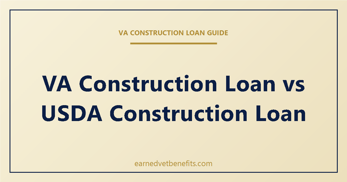 VA construction loan vs USDA construction loan
